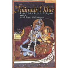 The Intimate Other [Love Divine in Indic Religions]